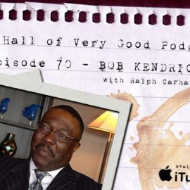 podcast - bob kendrick 2