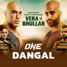 ONE: Dangal Results & Recap