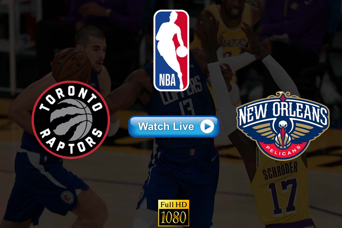 Crackstreams Raptors vs Pelicans Live Streaming Reddit ...