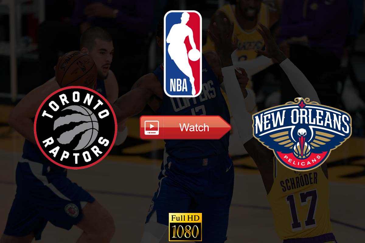 Nba Raptors Vs Pelicans Crackstreams Live Stream Reddit Toronto Raptors Vs New Orleans Pelicans Youtube Start Time Date Venue Highlights Preview And Updates The Sports Daily