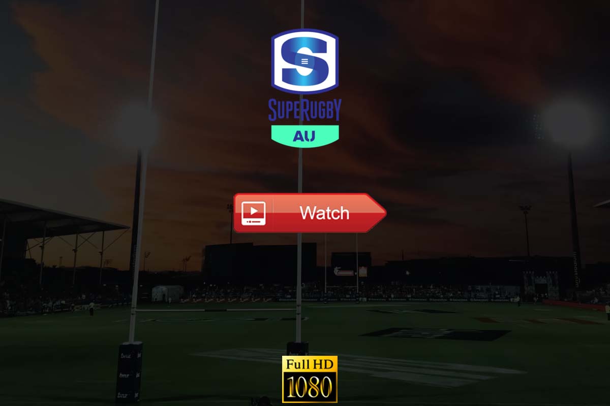 watch Super Rugby AU Live Stream Reddit 2021 - TV Coverage ...
